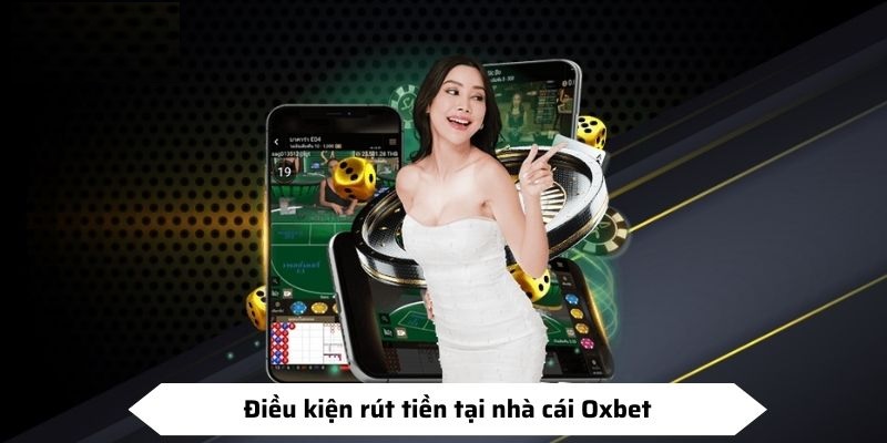 Rút tiền oxbet nhanh chóng