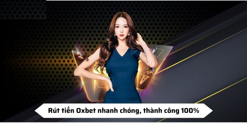 Rút Tiền Oxbet