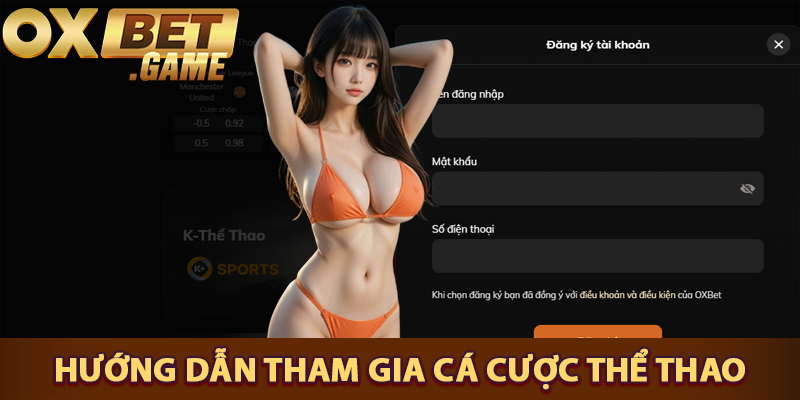 Hướng Dẫn Đặt Cược Tại OXBET
